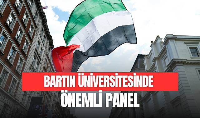 Bartın Üniversitesi’nde Önemli Panel