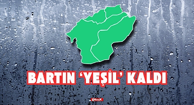 BARTIN 'YEŞİL' KALDI
