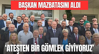 BAŞKAN MAZBATASINI ALDI