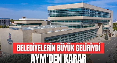 BELEDİYELERİN BÜYÜK GELİRİYDİ