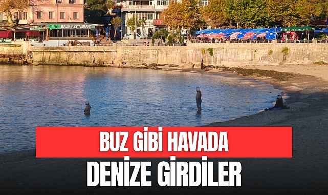 BUZ GİBİ HAVADA DENİZE GİRDİLER
