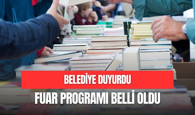 FUAR PROGRAMI BELLİ OLDU