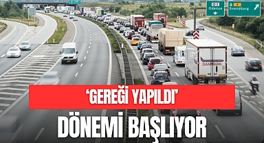 ‘GEREĞİ YAPILDI’ DÖNEMİ BAŞLIYOR