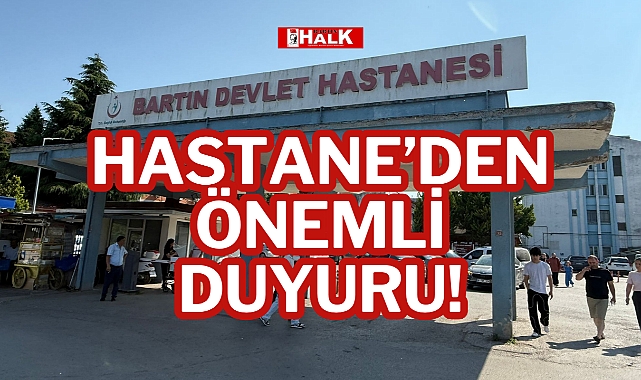 HASTANE’DEN ÖNEMLİ DUYURU!