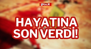 HAYATINA SON VERDİ