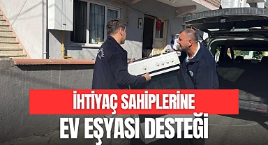 İHTİYAÇ SAHİPLERİNE EV EŞYASI DESTEĞİ