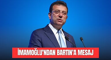 İmamoğlu'ndan Bartın'a Mesaj
