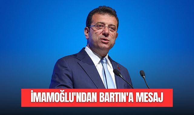 İmamoğlu'ndan Bartın'a Mesaj