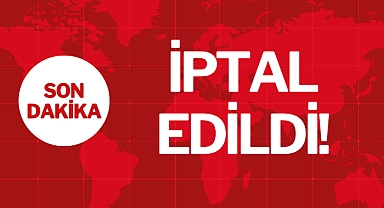 İPTAL EDİLDİ!