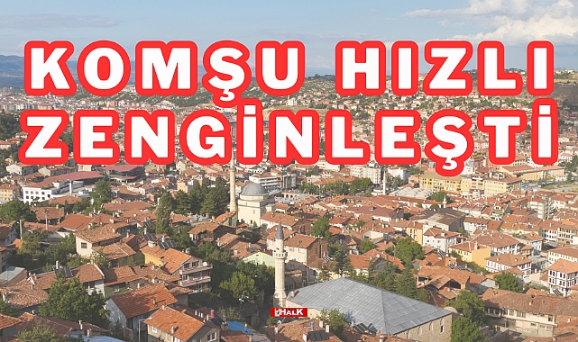 Komşu Hızlı Zenginleşti
