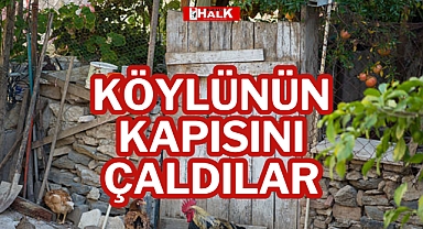 KÖYLÜNÜN KAPISINI ÇALDILAR