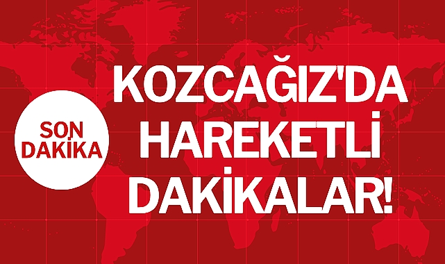 KOZCAĞIZ'DA HAREKETLİ DAKİKALAR!