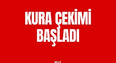 Kura Çekimi Başladı