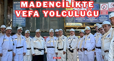 MADENCİLİKTE VEFA YOLCULUĞU
