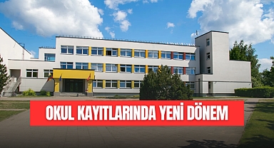 OKUL KAYITLARINDA YENİ DÖNEM