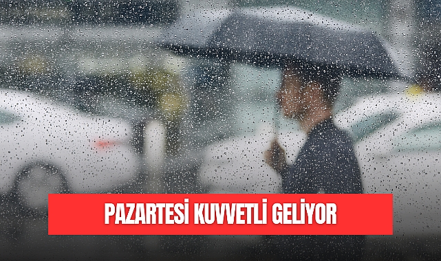 PAZARTESİ KUVVETLİ GELİYOR