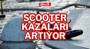SCOOTER KAZALARI ARTIYOR