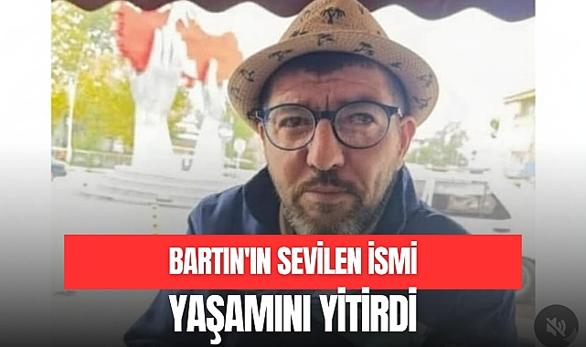 SEVİLEN İSİM YAŞAMINI YİTİRDİ