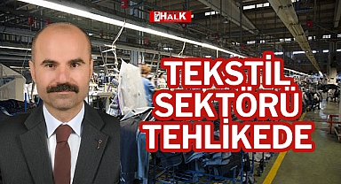 Tekstil Sektörü Tehlikede