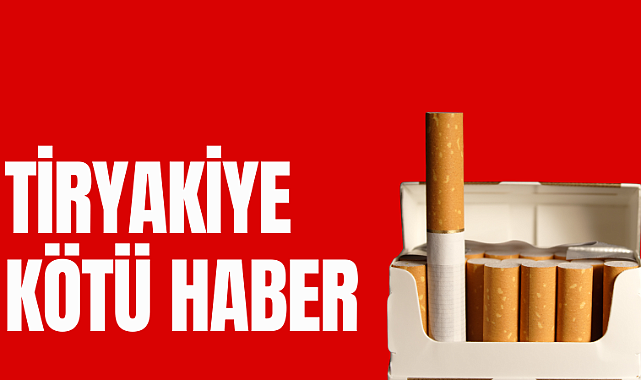 TİRYAKİYE KÖTÜ HABER