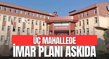 Üç Mahallede İmar Planı Askıda
