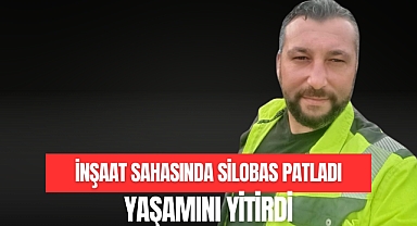 YAŞAMINI YİTİRDİ