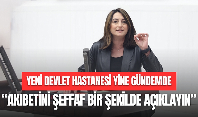 YENİ DEVLET HASTANESİ YİNE GÜNDEMDE