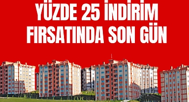 YÜZDE 25 İNDİRİM FIRSATINDA SON GÜN