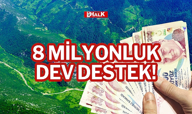 8 MİLYONLUK DEV DESTEK!
