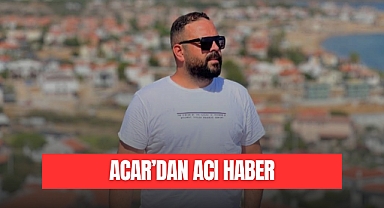 ACAR'DAN ACI HABER