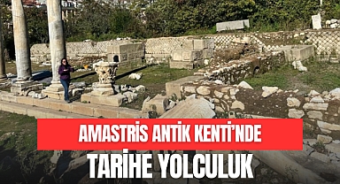 AMASTRİS ANTİK KENTİ’NDE TARİHE YOLCULUK