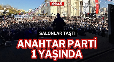 ANAHTAR PARTİ 1 YAŞINDA