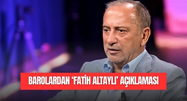 BAROLARDAN 'FATİH ALTAYLI' AÇIKLAMASI