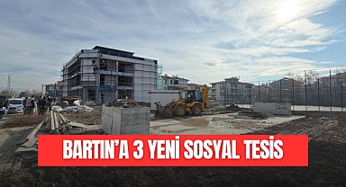 BARTIN'A 3 YENİ SOSYAL TESİS