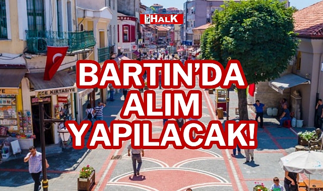 BARTIN'DA ALIM YAPILACAK!