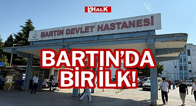 BARTIN’DA BİR İLK!