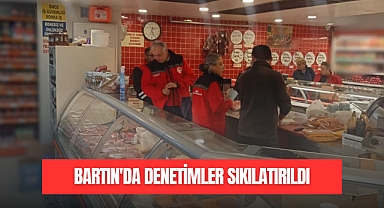 Bartın'da Denetimler Sıkılaştırıldı