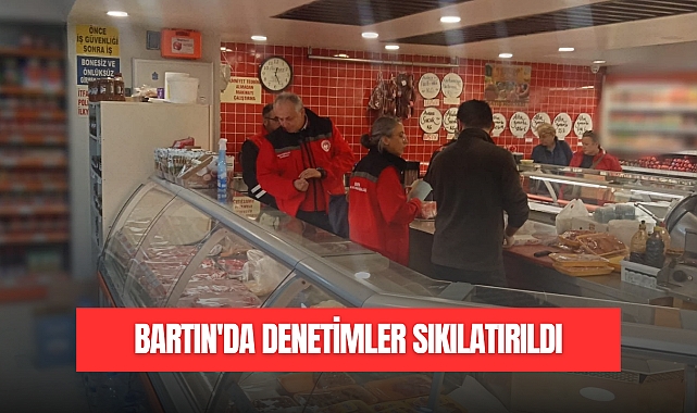 Bartın'da Denetimler Sıkılaştırıldı
