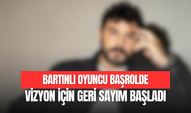 BARTINLI OYUNCU BAŞROLDE