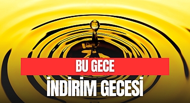 BU GECE İNDİRİM GECESİ