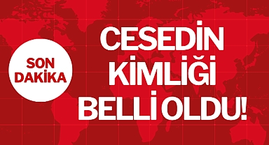 CESEDİN KİMLİĞİ BELLİ OLDU!
