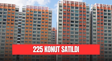 EKİM AYINDA 225 KONUT SATILDI