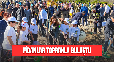 FİDANLAR TOPRAKLA BULUŞTU