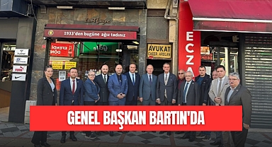 GENEL BAŞKAN BARTIN'DA