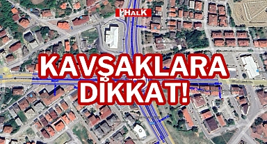 KAVŞAKLARA DİKKAT!