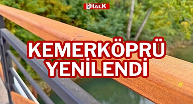 KEMERKÖPRÜ YENİLENDİ