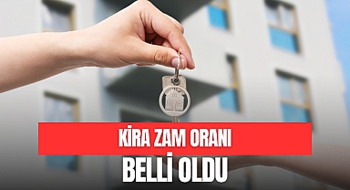 KİRA ZAM ORANI BELLİ OLDU