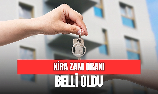 KİRA ZAM ORANI BELLİ OLDU