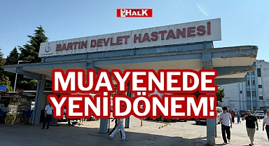 MUAYENEDE YENİ DÖNEM!