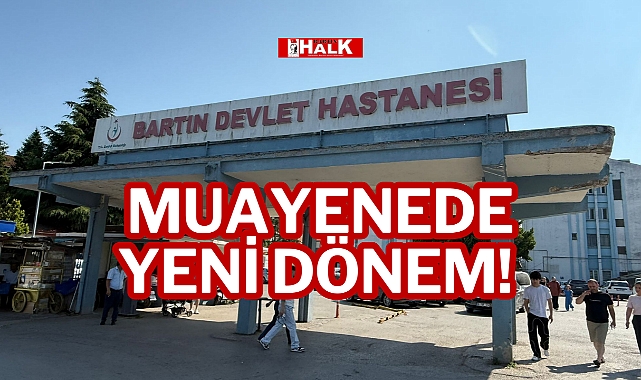 MUAYENEDE YENİ DÖNEM!